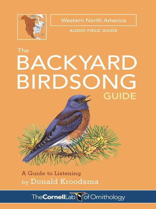 Title details for The Backyard Birdsong Guide Western North America by Donald Kroodsma - Available